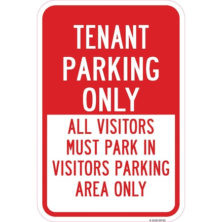 Signmission Tenant Parking Only All Visitors Must Park In Visi Aluminum, 12" x 18", A-1218-24712 A-1218-24712